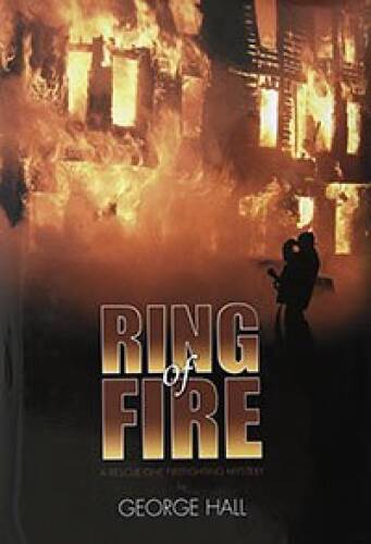 Ring of Fire: A Rescue One Firefighting Mystery – Hardcover – GOOD