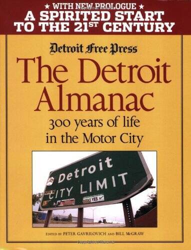 The Detroit Almanac – Paperback By Peter Gavrilovich and Bill McGraw – VERY GOOD